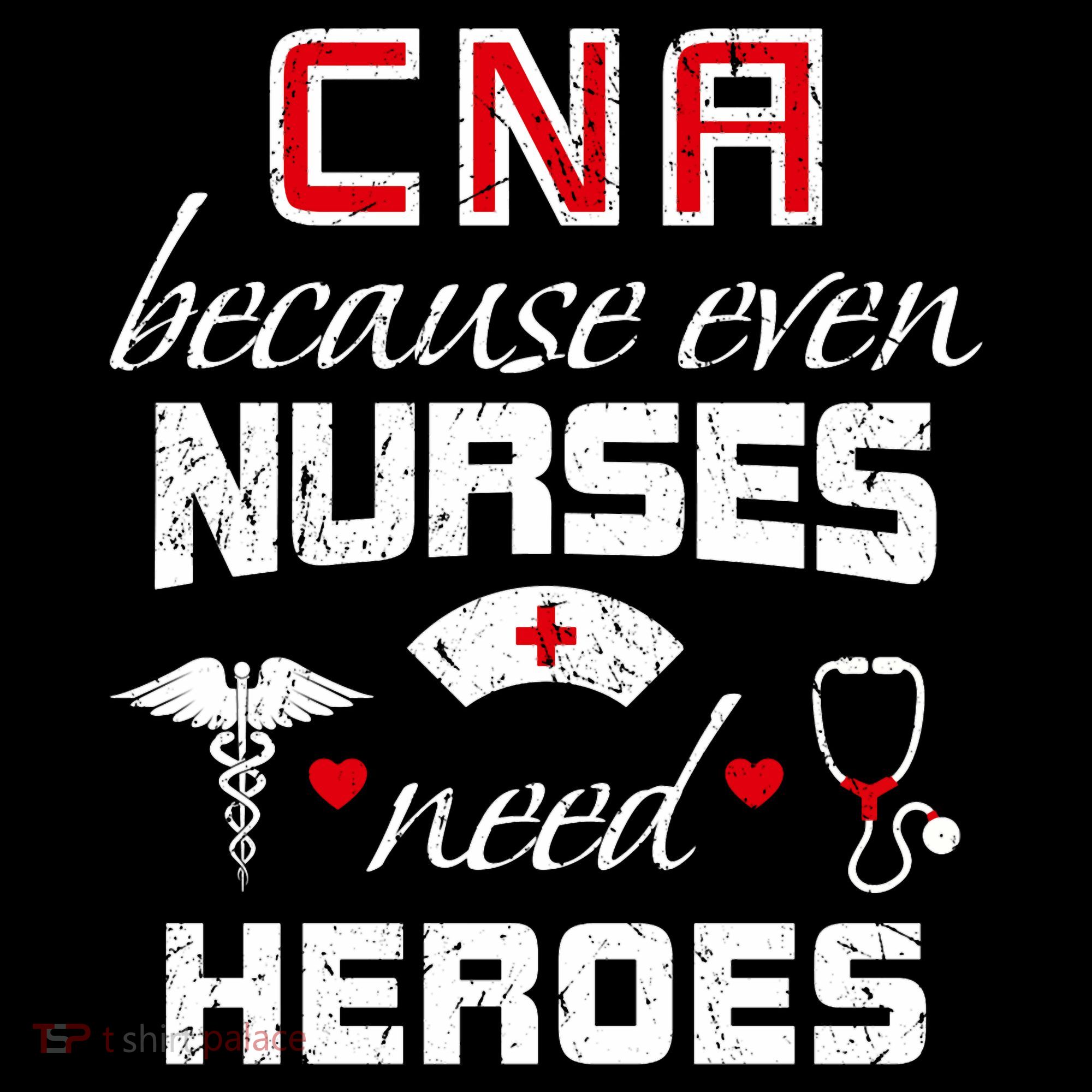 Cna Humor Because Even Nurses Need Heroes Funny Nurse Women's Hoodie