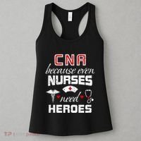 Cna Humor Because Even Nurses Need Heroes Funny Nurse Women's Tank Top thumb 3