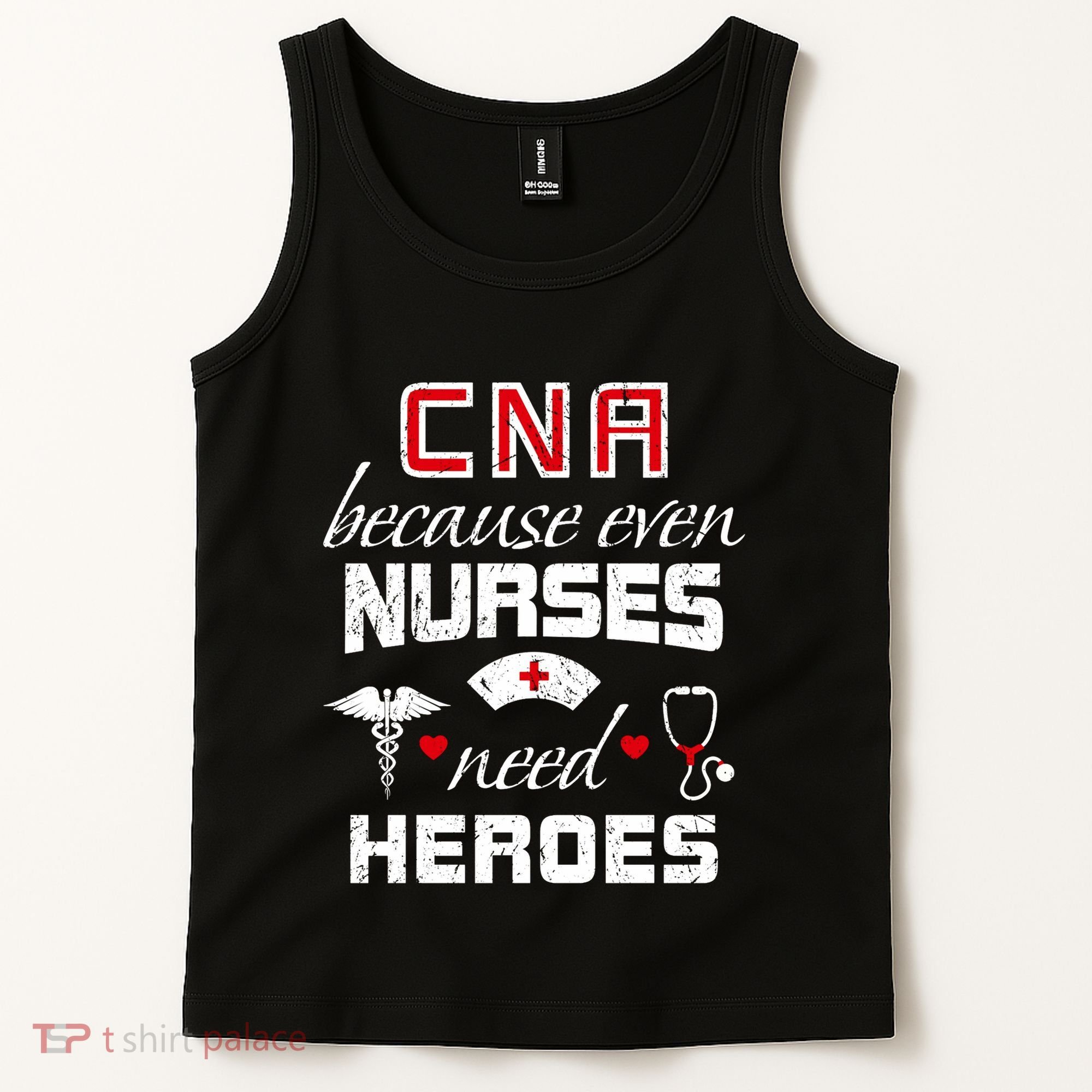 Cna Humor Because Even Nurses Need Heroes Funny Nurse Tank Top