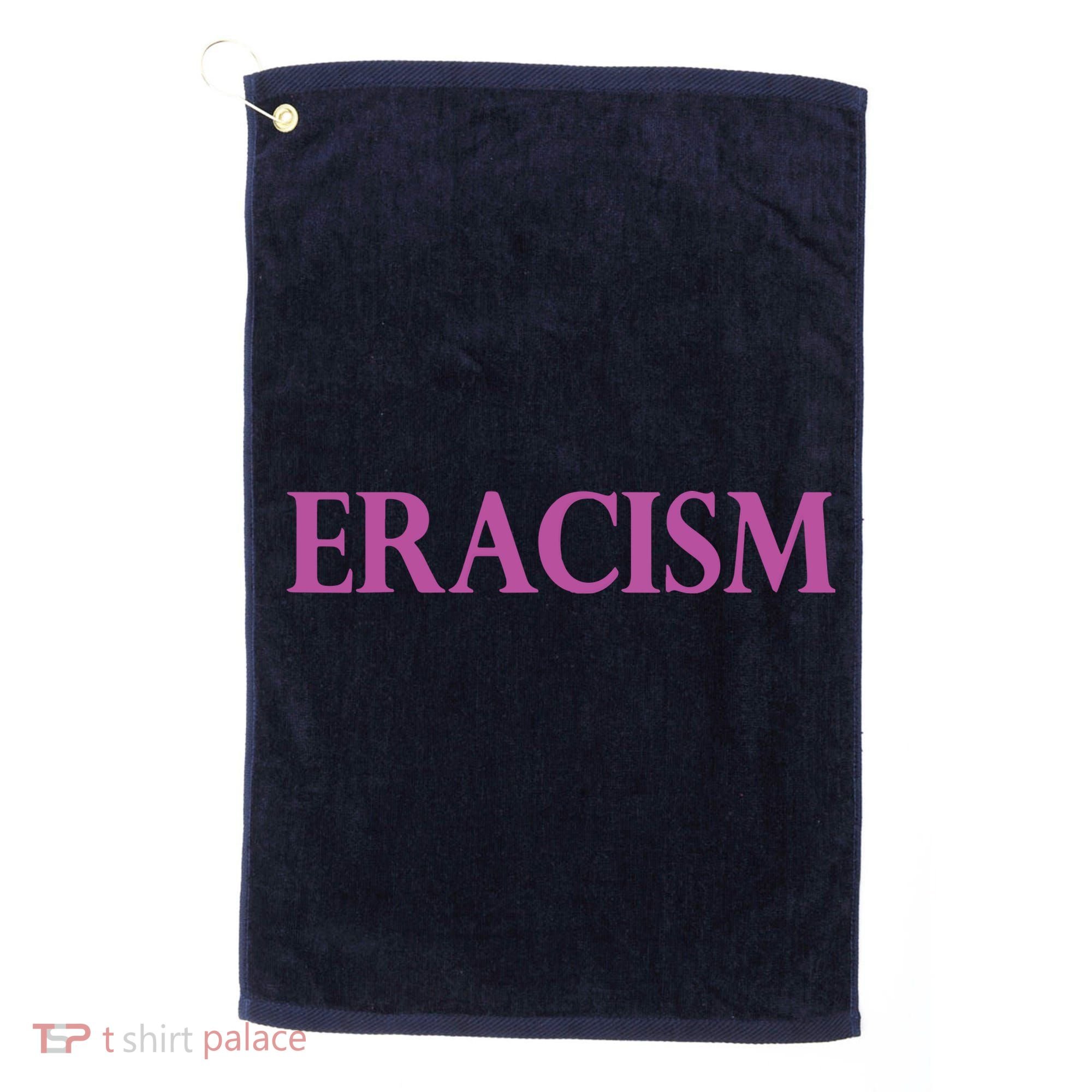 Classy Human / Civil Rights ERACISM Golf Towel
