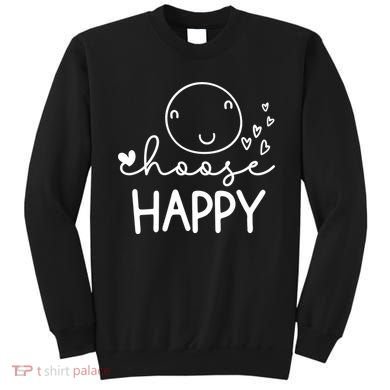 Choose Happy Cute Smile Face Sweatshirt