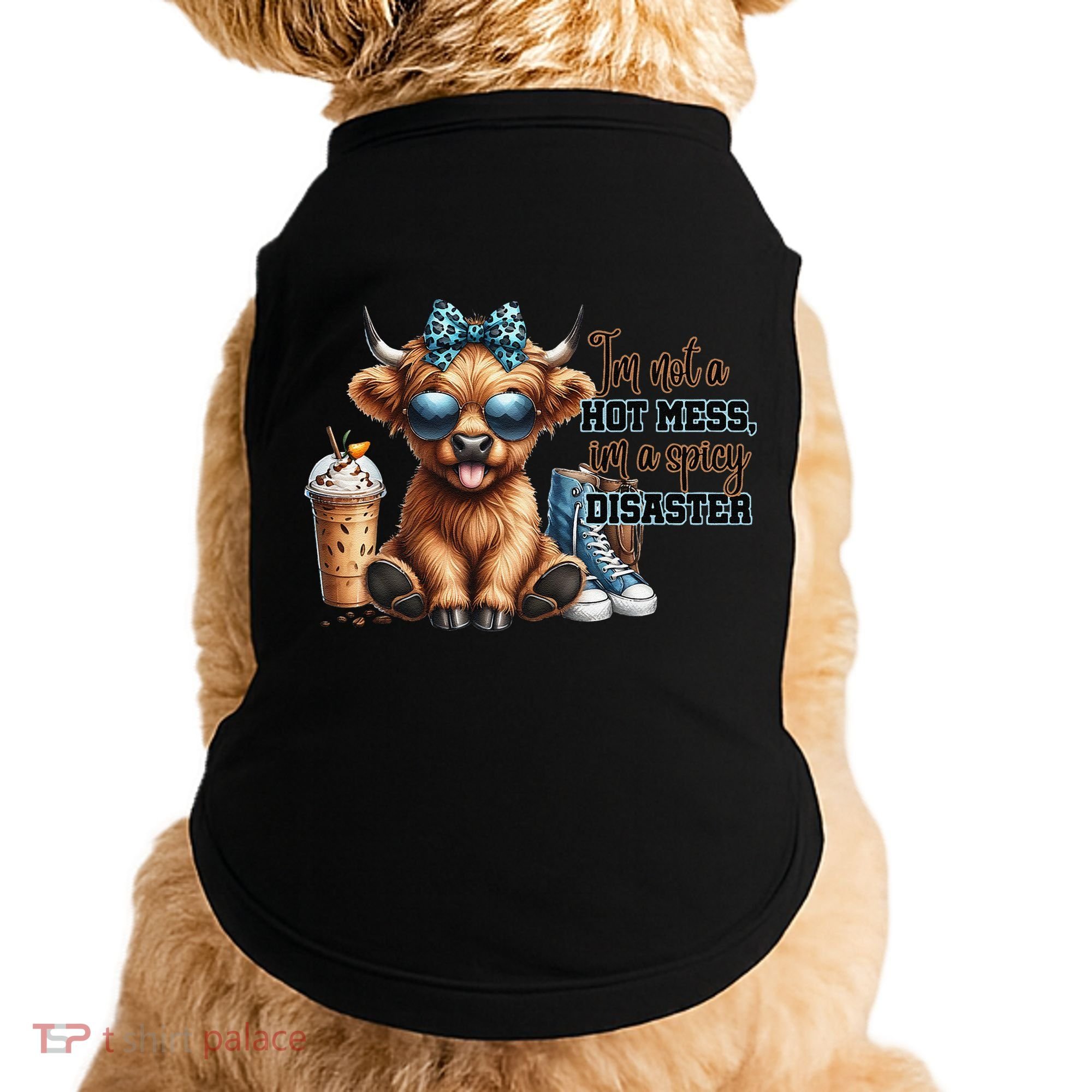 Cute Highland Cow IM Not A Hot Mess Im A Spicy Disaster Doggie Tank