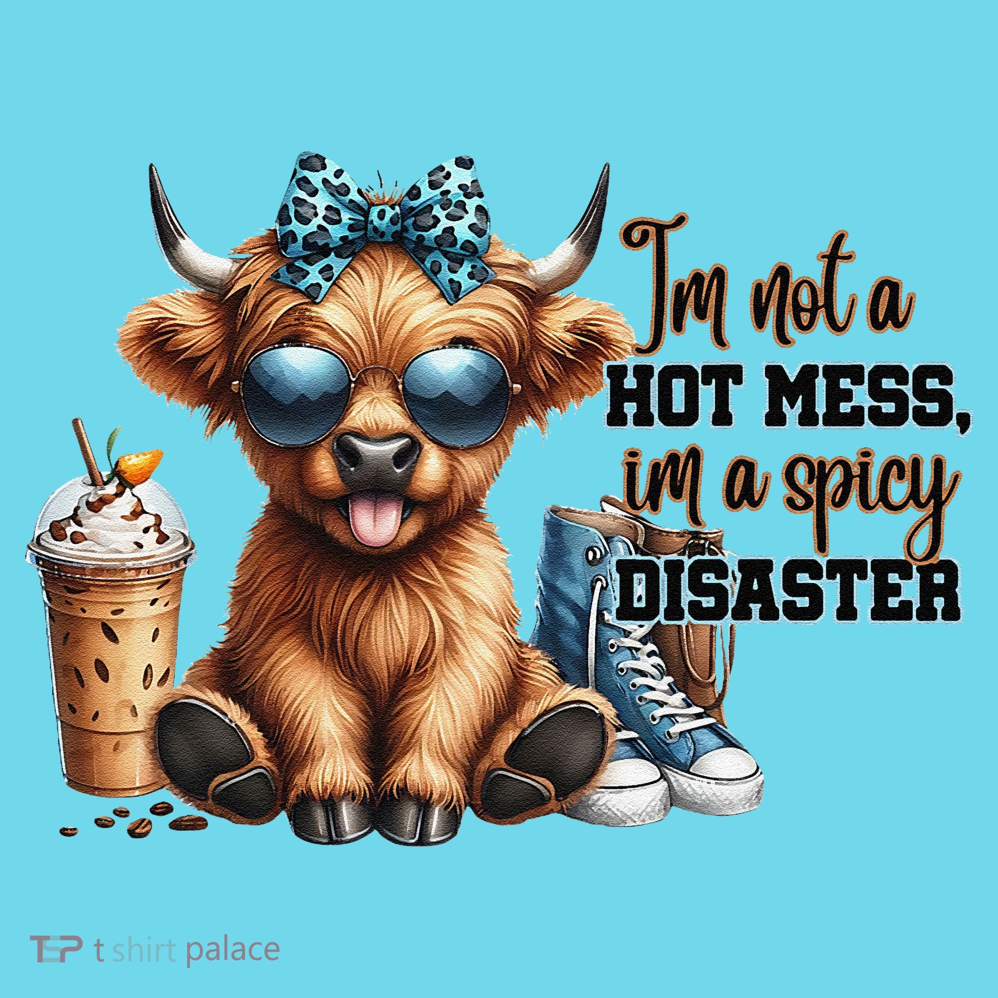Cute Highland Cow IM Not A Hot Mess Im A Spicy Disaster T-Shirt