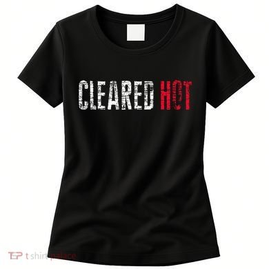 Cleared Hot Women's T-Shirt