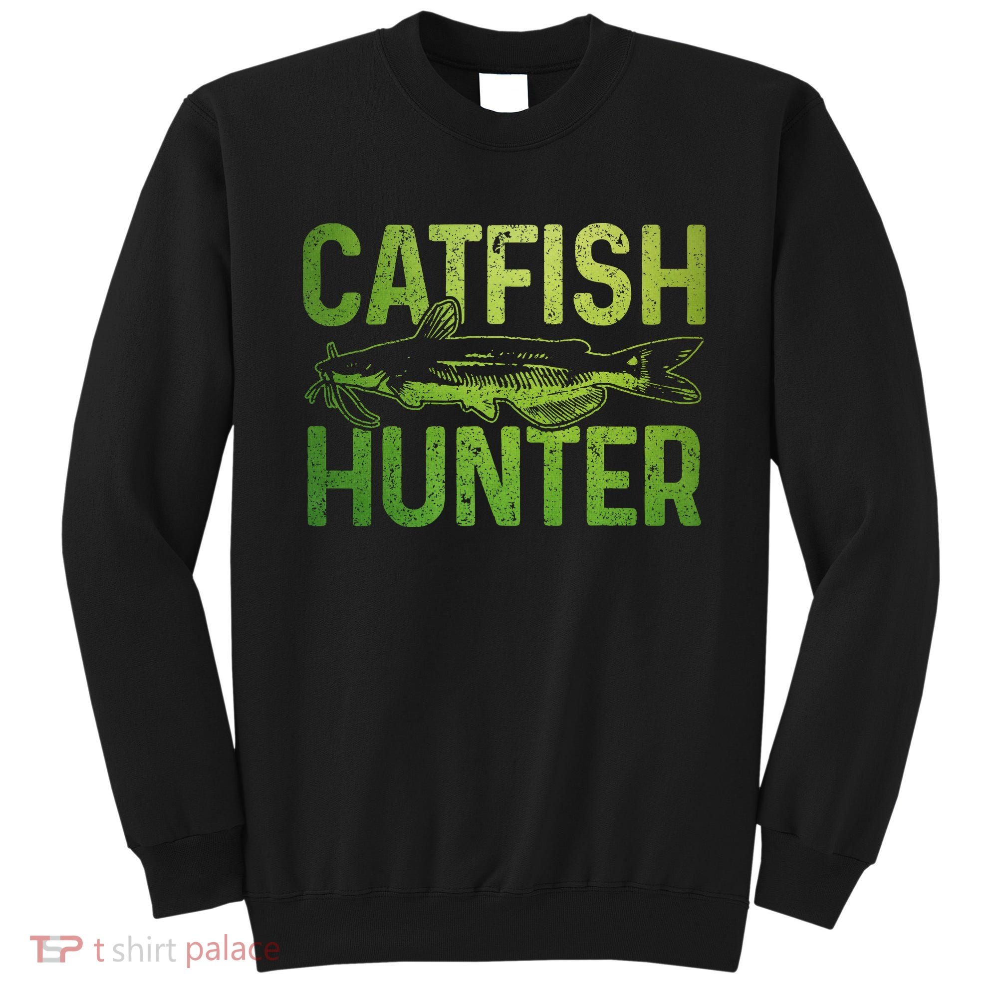 Catfish Hunter Catfishing Fishing Fisherman Gift Sweatshirt