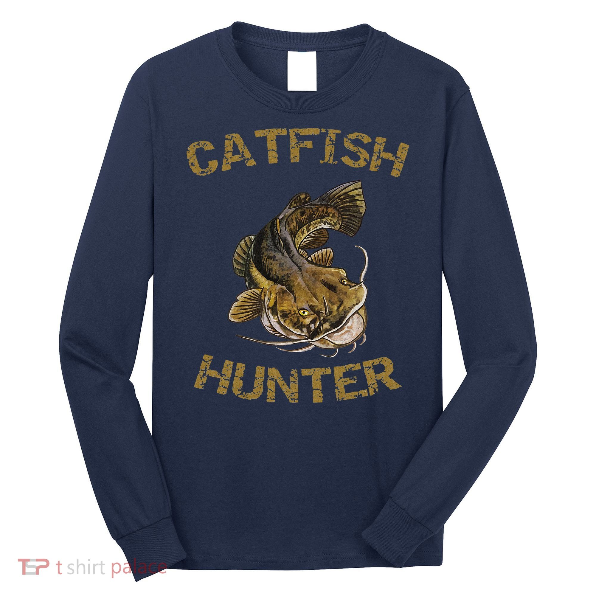 Catfish Hunter Catfish For Catfish Fisherman Long Sleeve Shirt