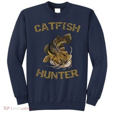 Catfish Hunter Catfish For Catfish Fisherman Sweatshirt