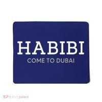 Cool Habibi Come To Dubai Mousepad thumb 0
