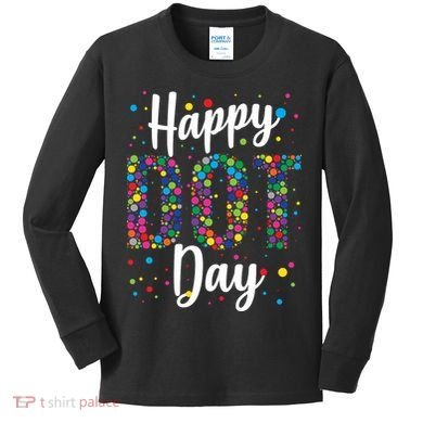 Colorful Happy DOT Day International DOT Day Kids Long Sleeve Shirt