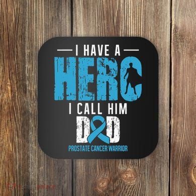 Call Him Dad Prostate Cancer Awareness Support Ribbon Coaster