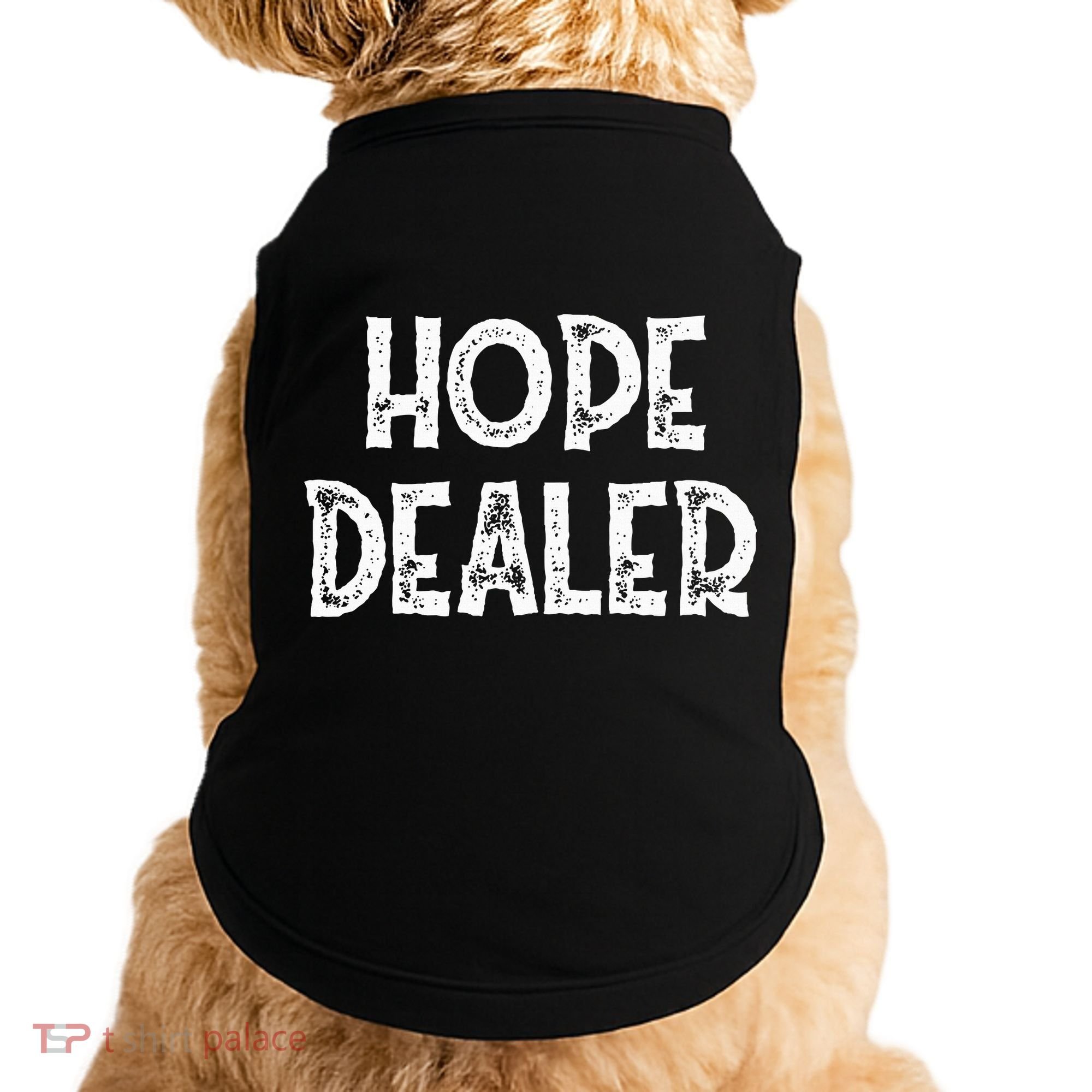 Cute Hope Dealer Uplifting Graphic Positive Doggie Tank