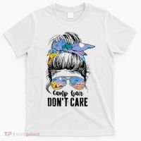 Camp Hair Don_t Care Womens Camper Camping Messy Bun Hair T-Shirt thumb 0