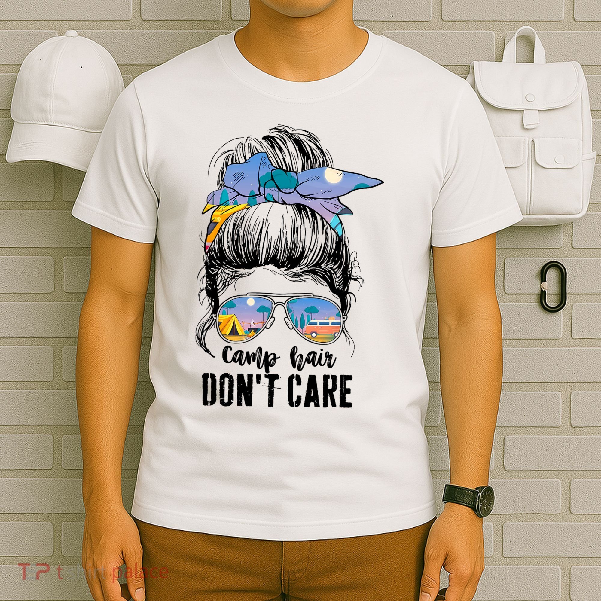 Camp Hair Don_t Care Womens Camper Camping Messy Bun Hair T-Shirt
