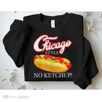 Chicago Hot Dog Summer Style 4th Of July No Ketchup Gift Sweatshirt thumb 2