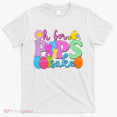 Cute Happy Easter Oh For Peeps Sake Marshmallow Bunnies T-Shirt