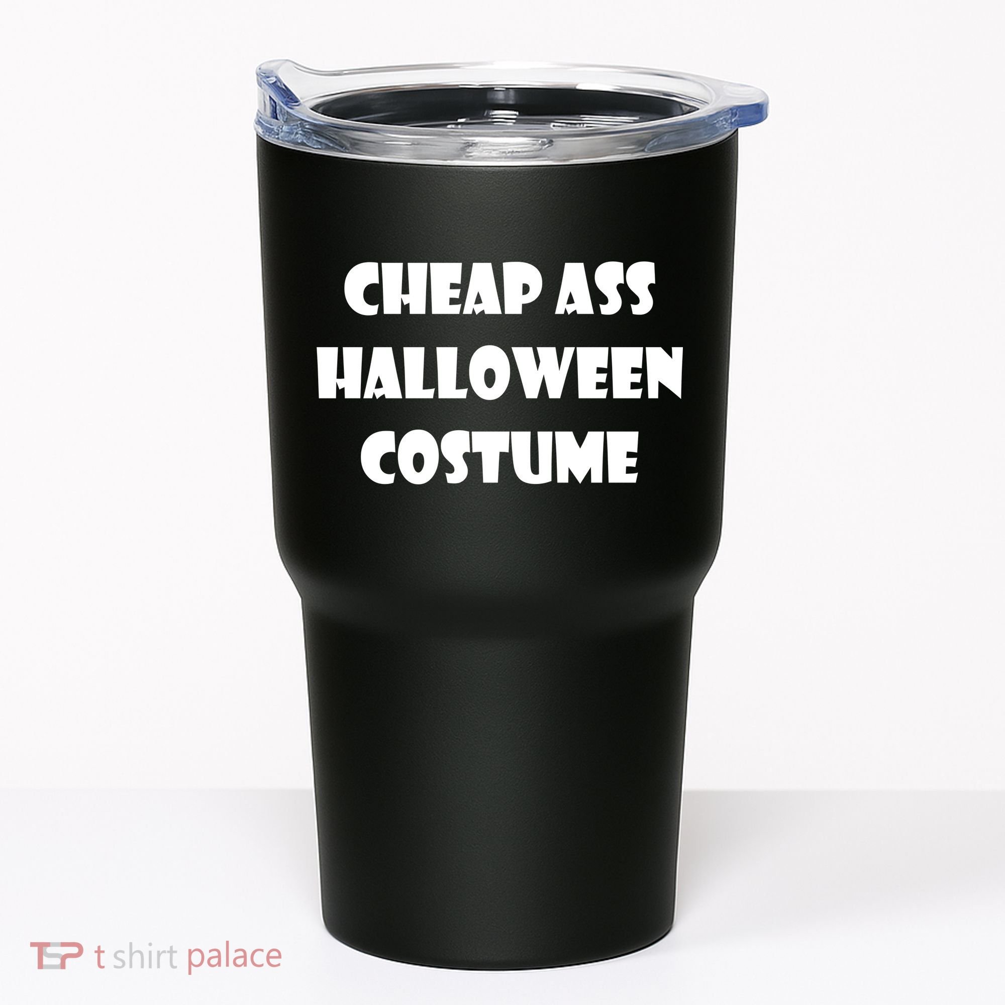 Cheap Ass Halloween Costume Tumbler