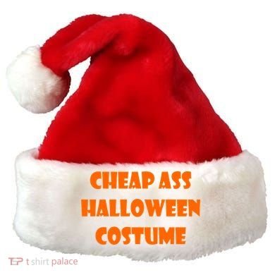 Cheap Ass Halloween Costume Santa Hat