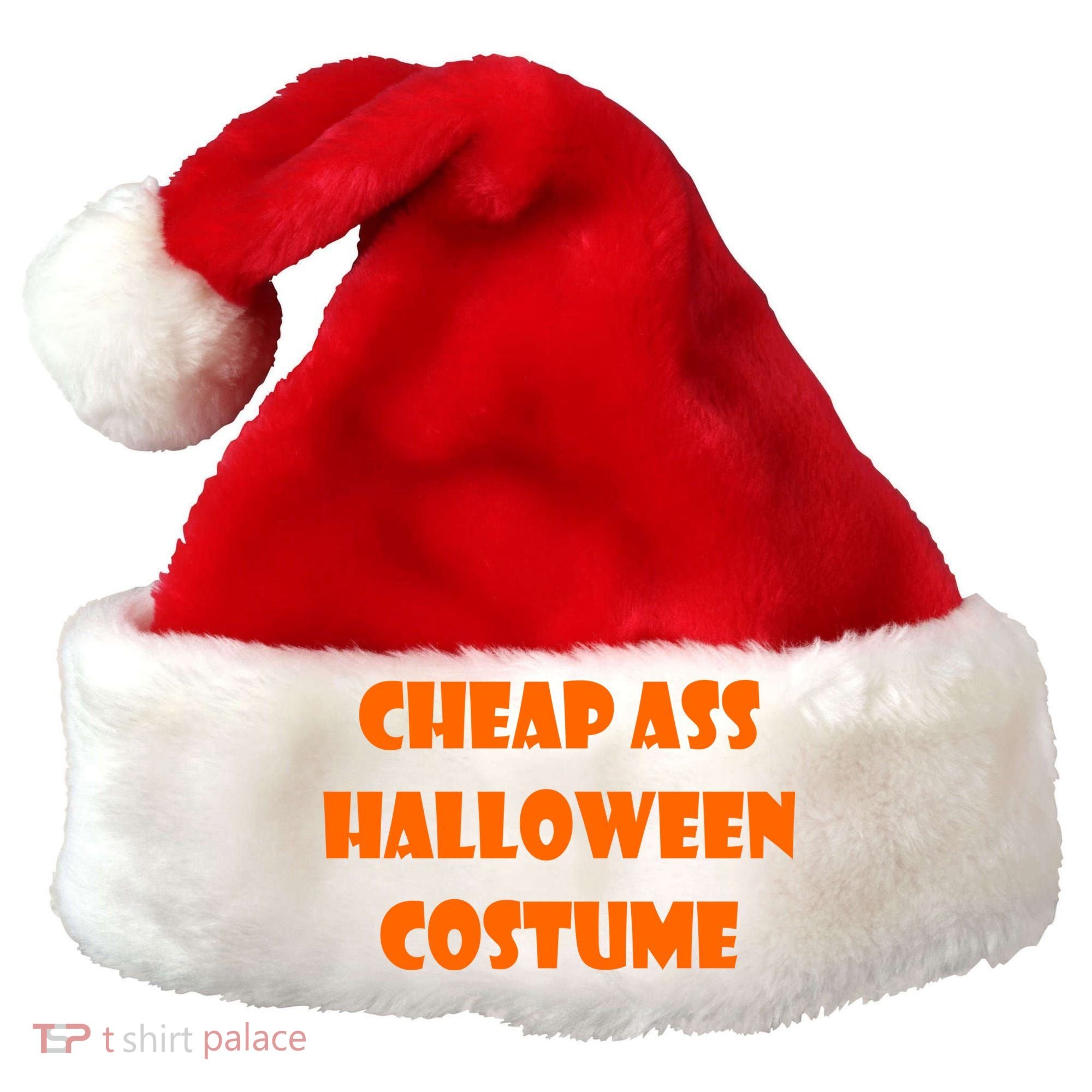 Cheap Ass Halloween Costume Santa Hat