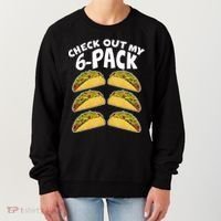 Check Out My 6-Pack Tacos Women's Sweatshirt thumb 0