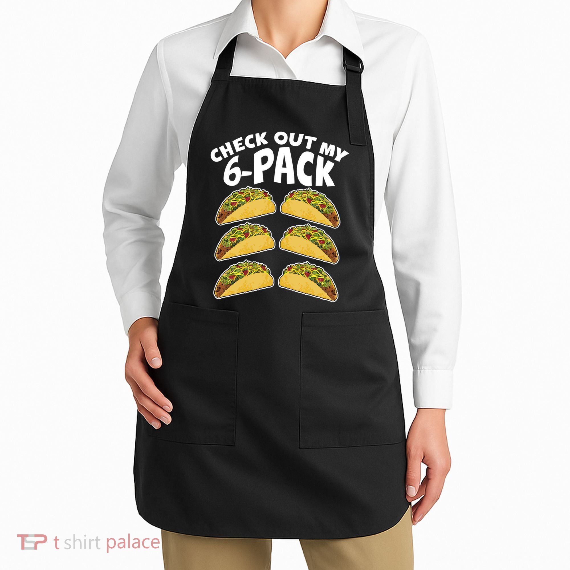 Check Out My 6-Pack Tacos Apron