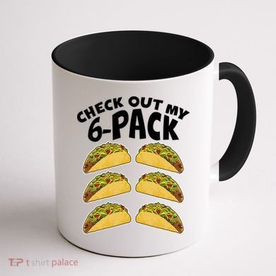 Check Out My 6-Pack Tacos Coffee Mug back