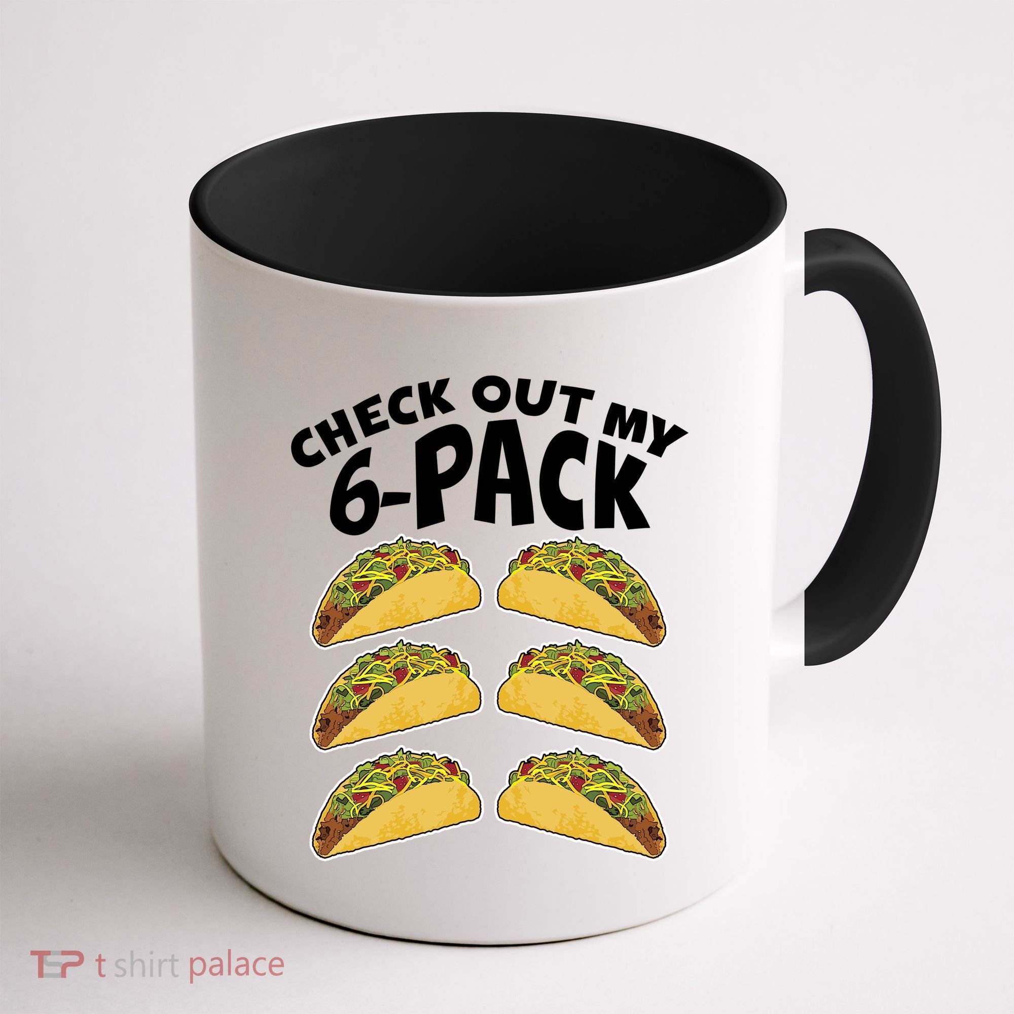 Check Out My 6-Pack Tacos Coffee Mug