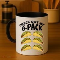 Check Out My 6-Pack Tacos Coffee Mug thumb 4