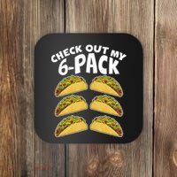 Check Out My 6-Pack Tacos Coaster thumb 0