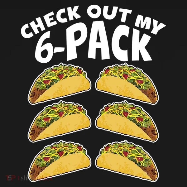 Check Out My 6-Pack Tacos Polo