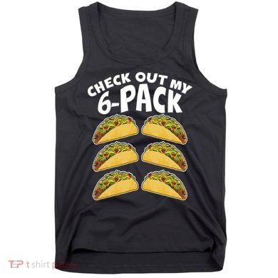 Check Out My 6-Pack Tacos Tank Top