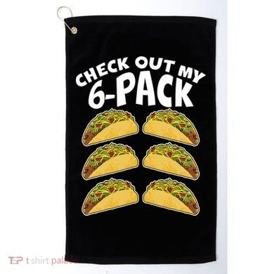 Check Out My 6-Pack Tacos Golf Towel