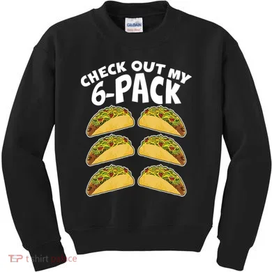 Check Out My 6-Pack Tacos Kids Sweatshirt