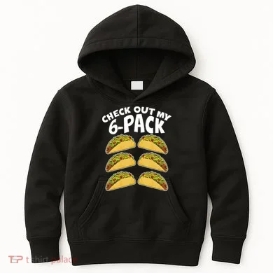Check Out My 6-Pack Tacos Kids Hoodie