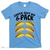 Check Out My 6-Pack Tacos T-Shirt thumb 0
