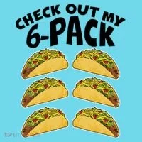 Check Out My 6-Pack Tacos T-Shirt thumb 6