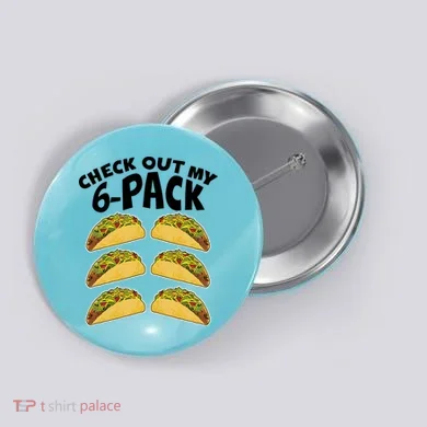 Check Out My 6-Pack Tacos Button