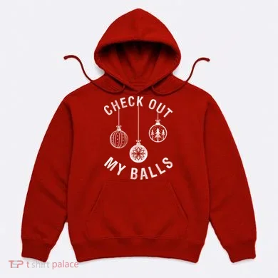 Check Out My Balls Hoodie