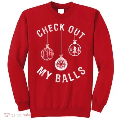 Check Out My Balls Sweatshirt