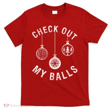 Check Out My Balls T-Shirt