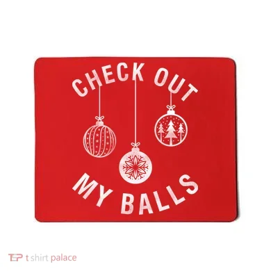 Check Out My Balls Mousepad