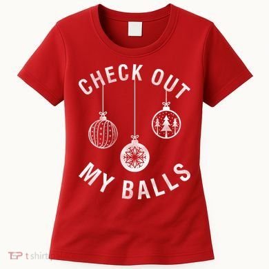Check Out My Balls Women's T-Shirt