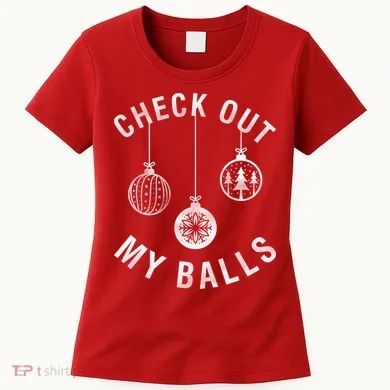 Check Out My Balls Women's T-Shirt
