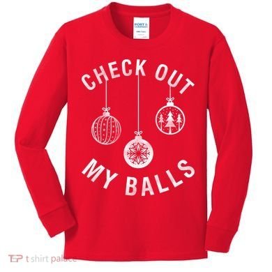 Check Out My Balls Kids Long Sleeve Shirt