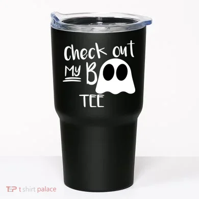 Check Out My Boo Tee Tumbler