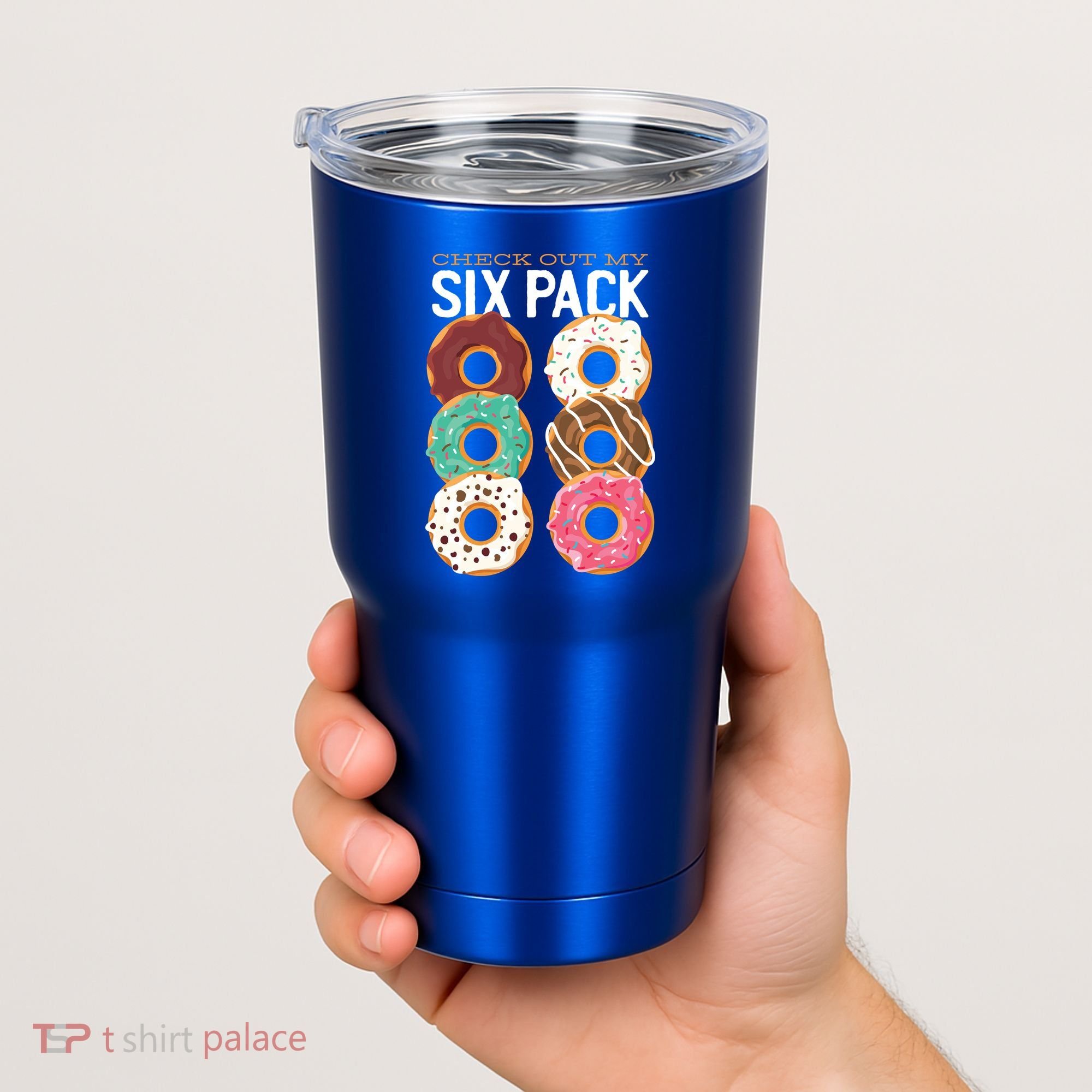 Check Out My Donut Six Pack Tumbler