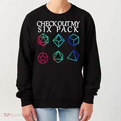 Check Out My Six Pack Dice For Dragons Women's Sweatshirt