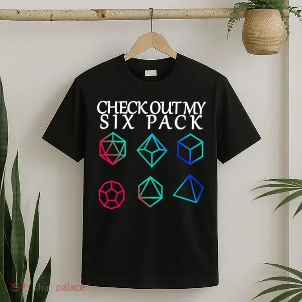 Check Out My Six Pack Dice For Dragons T-Shirt