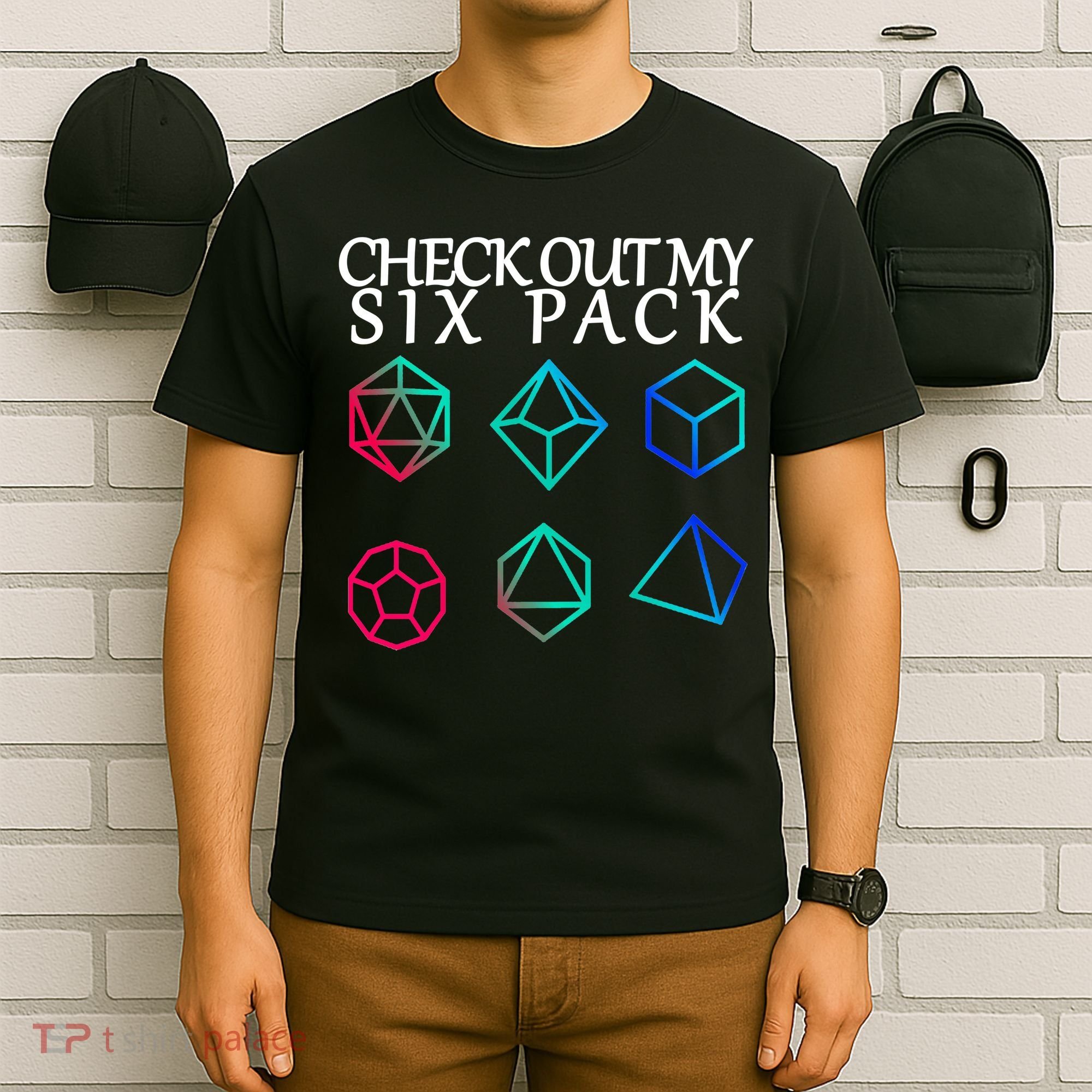 Check Out My Six Pack Dice For Dragons T-Shirt