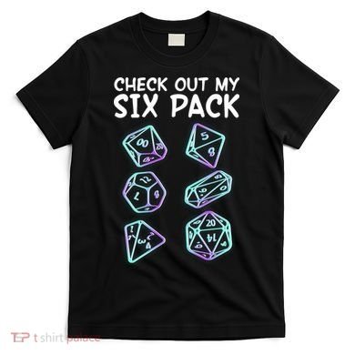 Check Out My Six Pack DND Dice Dungeons And Dragons T-Shirt