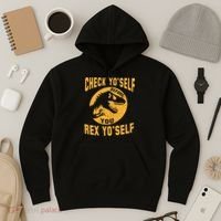 Check Yo'Self Before You Rex Yo'Self Hoodie thumb 3